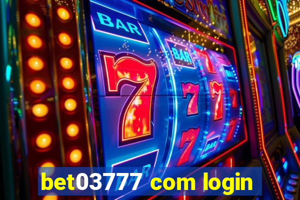 bet03777 com login